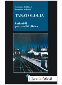 TANATOLOGIA LEZIONI DI PSICOANALISI CLINICA