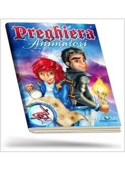 PREGHIERA ANIMATORI LE QUATTRO LUNE E LA SINFONIA DELLA LUCE
