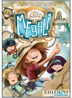 MEGALI' IL SEGRETO DELLA CITTA' SOSPESA SUSSIDIO PER L'ANIMAZIONE E FORMAZIONE