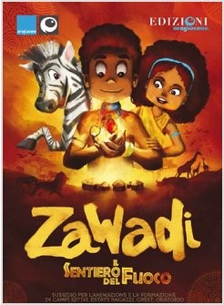 ZAWADI. IL SENTIERO DEL FUOCO. SUSSIDIO PER LA FORMAZIONE DI BAMBINI E RAGAZZI