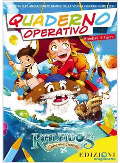 KALEIDOS. QUADERNO OPERATIVO. PROPOSTE PER L'ANIMAZIONE DI BAMBINI DELLA SCUOLA 