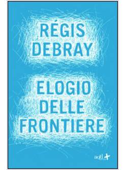 ELOGIO DELLE FRONTIERE