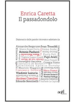 IL PASSADONDOLO. DIZIONARIO DELLE PAROLE RITROVATE E ADOTTATE