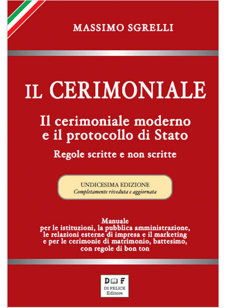 CERIMONIALE IL CERIMONIALE MODERNO E IL PROTOCOLLO DI STATO 