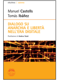 DIALOGO SU ANARCHIA E LIBERTA' NELL'ERA DIGITALE