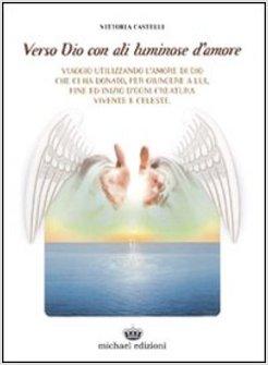 VERSO DIO CON ALI LUMINOSE D'AMORE