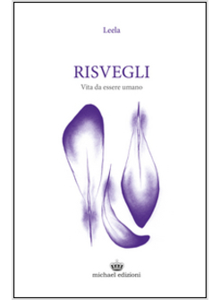 RISVEGLI. VITA DA ESSERE UMANO