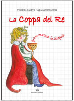 COPPA DEL RE. GRAMMATICA IN ALLEGRIA (LA)