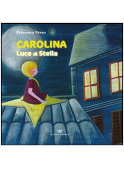 CAROLINA. LUCE DI STELLA