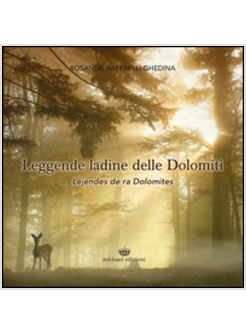 LEGGENDE LADINE DELLE DOLOMITI&shy;LEJENDES DE RA DOLOMITES