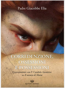 CORREDENZIONE, OSSESSIONI E POSSESSIONI