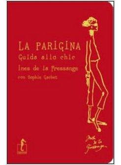 PARIGINA. GUIDA ALLO CHIC (LA)