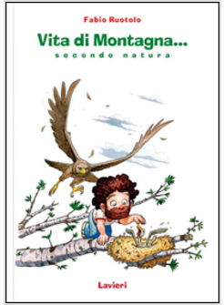 VITA DI MONTAGNA. SECONDO... NATURA