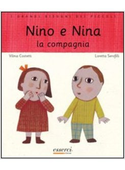 NINO E NINA. LA COMPAGNIA