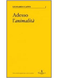 ADESSO L'ANIMALITA'