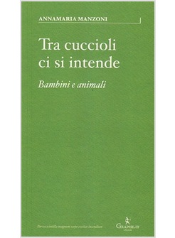 TRA CUCCIOLI CI SI INTENDE. BAMBINI E ANIMALI