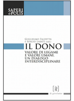 IL DONO. VALORE DI LEGAME E VALORI UMANI. UN DIALOGO INTERDISCIPLINARE