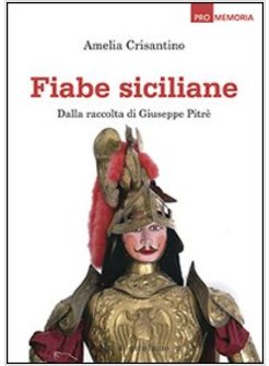 FIABE SICILIANE. DALLA RACCOLTA DI GIUSEPPE PITRE'