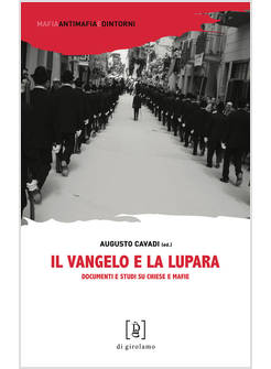 IL VANGELO E LA LUPARA. DOCUMENTI E STUDI SU CHIESE E MAFIE