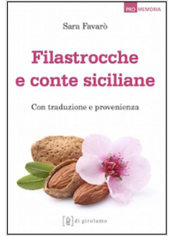 FILASTROCCHE E CONTE POPOLARI SICILIANE . CON TRADUZIONE E PROVENIENZA
