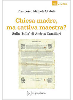 CHIESA MADRE, MA CATTIVA MAESTRA? SULLA «BOLLA» DI ANDREA CAMILLERI