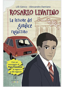 ROSARIO LIVATINO. LA LEZIONE DEL GIUDICE RAGAZZINO