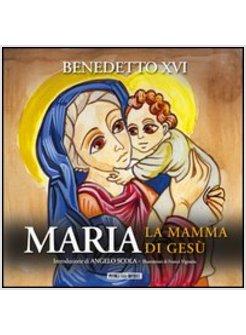 MARIA LA MAMMA DI GESU'. BRANI DALLE UDIENZE DEL SANTO PADRE