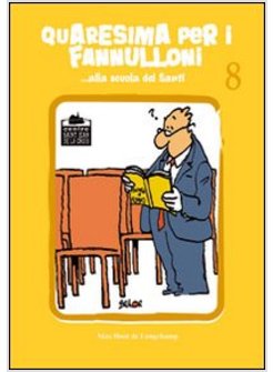 QUARESIMA PER I FANNULLONI 8... ALLA SCUOLA DEI SANTI