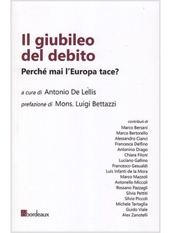 IL GIUBILEO DEL DEBITO. PERCHE' MAI L'EUROPA TACE? 