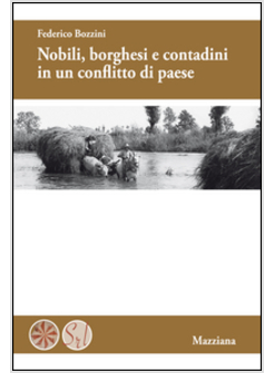 NOBILI, BORGHESI E CONTADINI IN UN CONFLITTO DI PAESE
