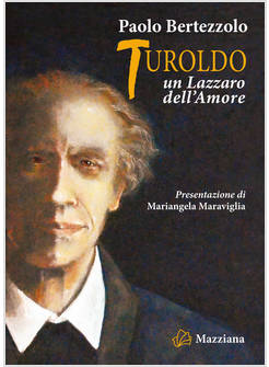 TUROLDO UN LAZZARO DELL'AMORE