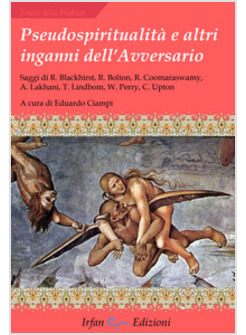 PSEUDOSPIRITUALITA' E ALTRI INGANNI DELL'AVVERSARIO