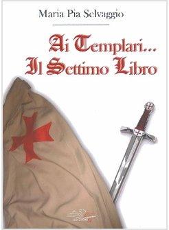 AI TEMPLARI... IL SETTIMO LIBRO