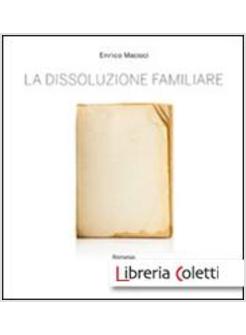 DISSOLUZIONE FAMILIARE (LA)