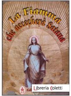 LA FIAMMA CHE ACCECHERA' SATANA 