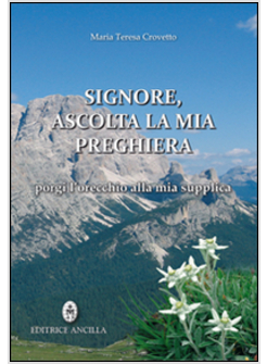 SIGNORE, ASCOLTA LA MIA PREGHIERA, PORGI L'ORECCHIO ALLA MIA SUPPLICA