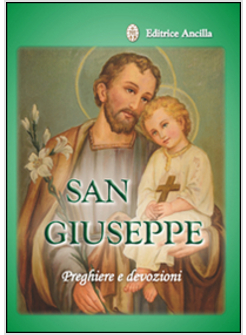 SAN GIUSEPPE. PREGHIERE E DEVOZIONI