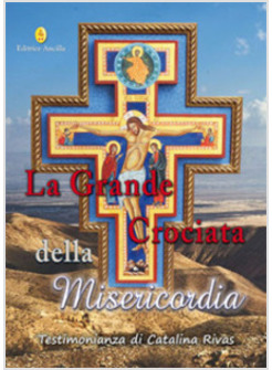 LA GRANDE CROCIATA DELLA MISERICORDIA