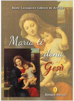 MARIA TI DONA GESU'