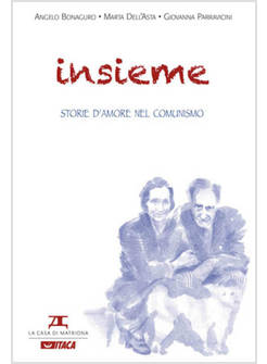 INSIEME. STORIE D'AMORE NEL COMUNISMO