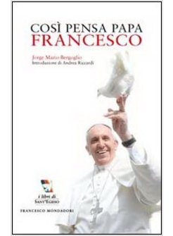 COSI' PENSA PAPA FRANCESCO