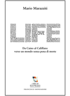 LIFE. DA CAINO AL CALIFFATO: VERSO UN MONDO SENZA PENA DI MORTE