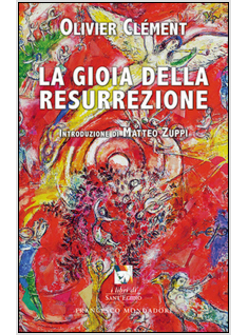 LA GIOIA DELLA RESURREZIONE