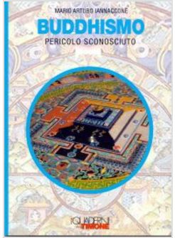 BUDDHISMO PERICOLO SCONOSCIUTO