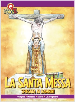 LA SANTA MESSA SPIEGATA AI BAMBINI