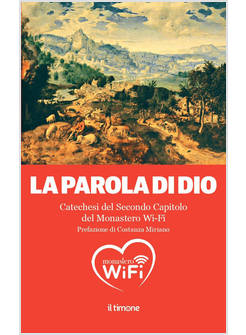 LA PAROLA DI DIO CATECHESI DEL SECONDO CAPITOLO DEL MONASTERO WI-FI