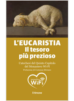 L'EUCARISTIA IL TESORO PIU' PREZIOSO 