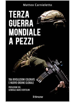 TERZA GUERRA MONDIALE A PEZZI TRA RIVOLUZIONI COLORATE E NUOVO ORDINE GLOBALE