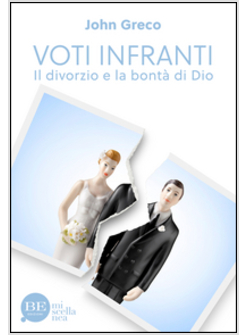 VOTI INFRANTI. IL DIVORZIO E LA BONTA'