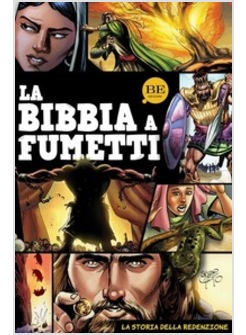 LA BIBBIA A FUMETTI. LA STORIA DELLA REDENZIONE 